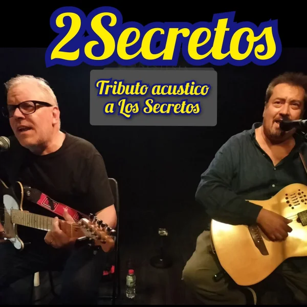 2SECRETOS DUO - Homenaje a los Secretos