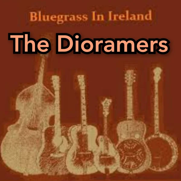 THE DIORAMERS - Irish & Bluegrass Music